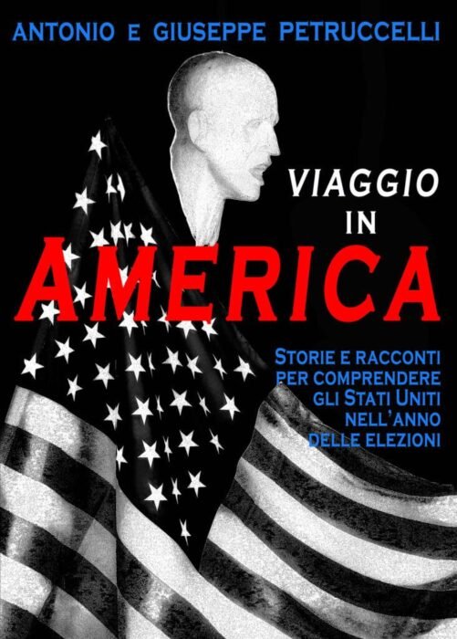 VIAGGIO-IN-AMERICA-elezioni-Usa-2020-di-Antonio-Petruccelli-e-Giuseppe-Petruccelli